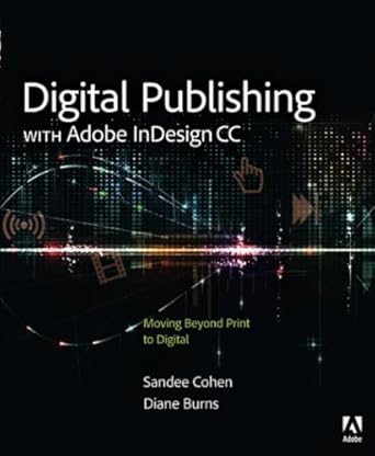 digital publishing with adobe indesign cc 1st edition sandee cohen ,diane burns 0133930165, 978-0133930160