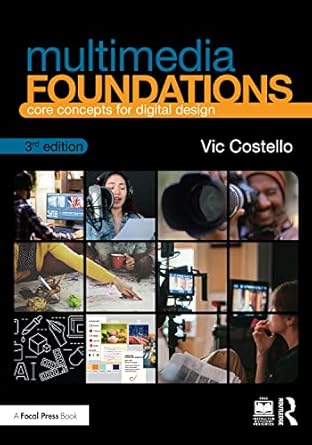 multimedia foundations core concepts for digital design 1st edition vic costello 1138391557, 978-1138391550