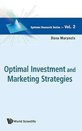 optimal investment and marketing strategies 1st edition ilona murynets 9814383260, 978-9814383264