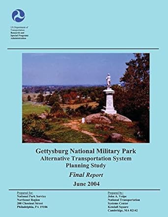 gettysburg national military park alternative transportation system planning study 1st edition u s department