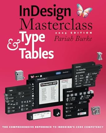 indesign masterclass type and tables 1st edition pariah burke 0989086453, 978-0989086455