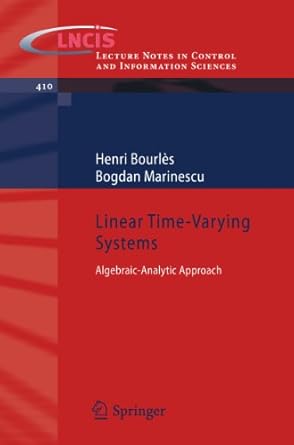 linear time varying systems algebraic analytic approach 1st edition henri bourles ,bogdan marinescu