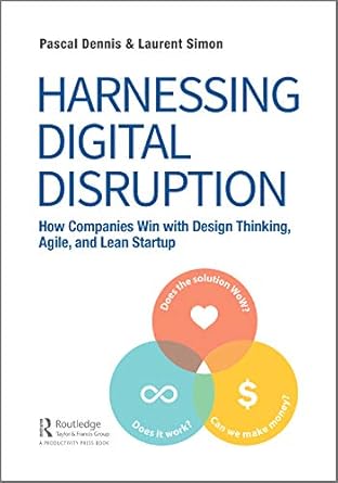harnessing digital disruption 1st edition pascal dennis ,laurent simon 1138323209, 978-1138323209