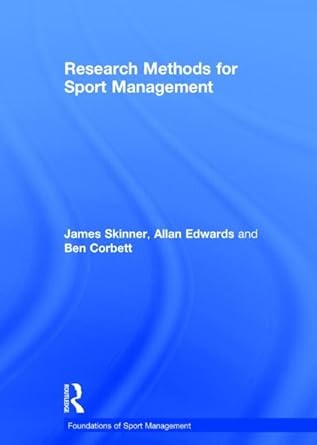 research methods for sport management 1st edition james skinner ,allan edwards ,ben corbett 041557255x,