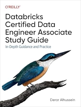 databricks certified data engineer associate study guide in depth guidance and practice 1st edition derar