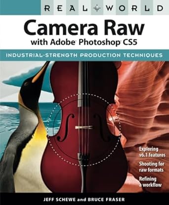 real world camera raw with adobe photoshop cs5 1st edition jeff schewe / bruce fraser schewe / fraser