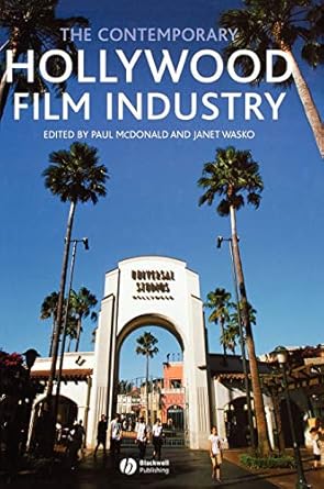 the contemporary hollywood film industry 1st edition paul mcdonald ,janet wasko 1405133872, 978-1405133876