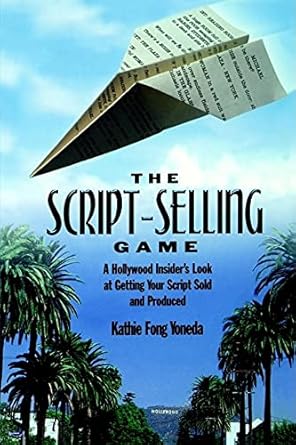 the script selling game a hollywood insiders look at getting your script sold and produced / by kathie fong
