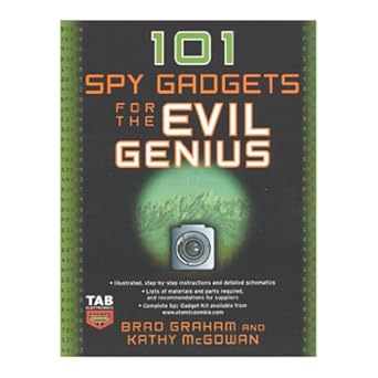 101 spy gadgets for the evil genius 1st edition brad graham ,kathy mcgowan 0071468943, 978-0071468947