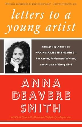 letters to a young artist straight up advice on making a life in the arts for actors performers writers and