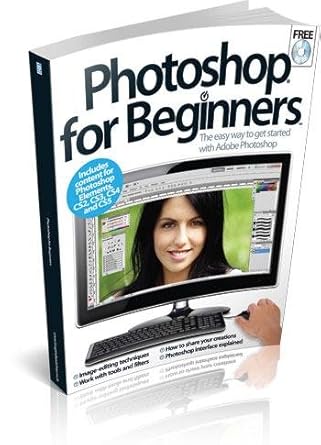 photoshop for beginners the easy way to get started with adobe photoshop cd rom included 1st edition jo cole