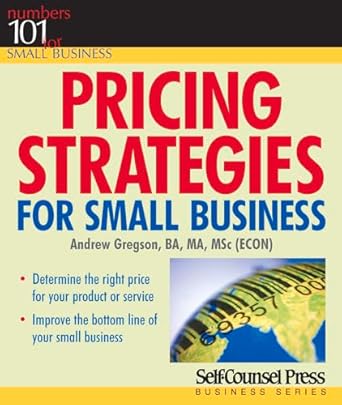 pricing strategies for small business 1st edition andrew gregson 1551807971, 978-1551807973
