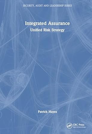 integrated assurance unified risk strategy 1st edition patrick hayes 1032910739, 978-1032910734