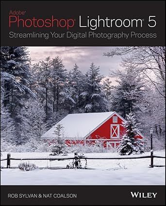 adobe photoshop lightroom 5 streamlining your digital photography process 1st edition rob sylvan ,nat coalson