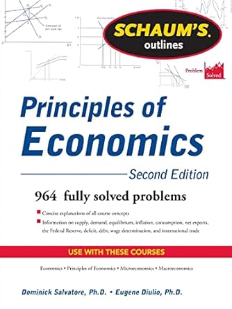 schaums outline of principles of economics 1st edition dominick salvatore ,eugene a diulio 0071762531,