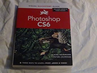 photoshop cs6 visual quickstart guide 1st edition peachpit press ,peter lourekas 0321822188, 978-0321822185