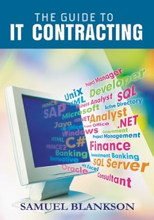 the guide to i t contracting 1st edition samuel blankson 190578919x, 978-1905789191