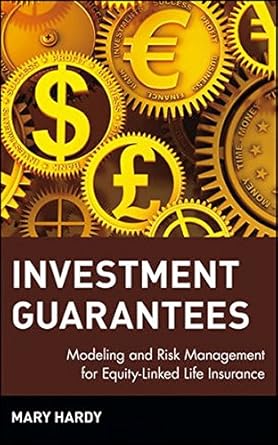 investment guarantees modeling and risk management for equity linked life insurance 1st edition mary hardy