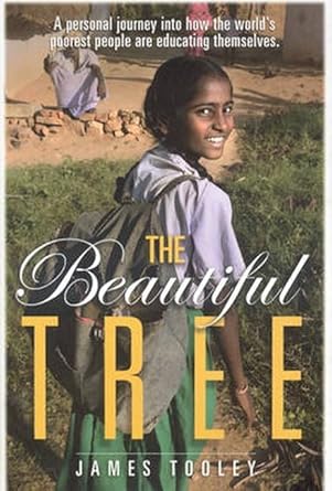 the beautiful tree a personal journey into how the worlds poorest people are educating themselves 1st edition