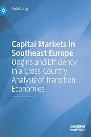 capital markets in southeast europe origins and efficiency in a cross country analysis of transition