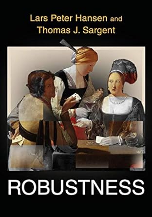 robustness 1st edition lars peter hansen ,thomas j sargent 0691170975, 978-0691170978