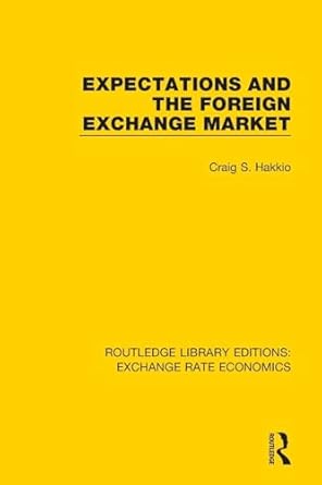 expectations and the foreign exchange market 1st edition craig hakkio 1138633232, 978-1138633230
