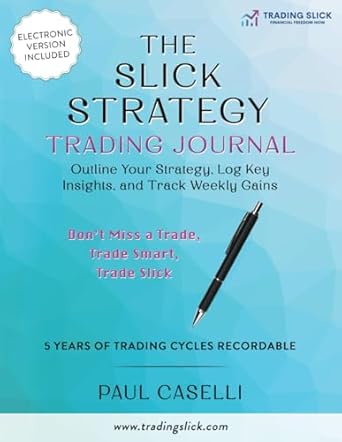 the slick strategy trading journal outline your strategy log key insights and track weekly gains 1st edition