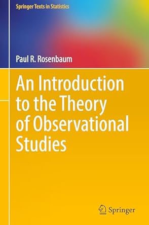 an introduction to the theory of observational studies 1st edition paul r rosenbaum 3031904931, 978-3031904936
