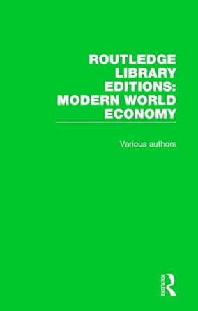 routledge  s modern world economy 1st edition various 1138630209, 978-1138630208