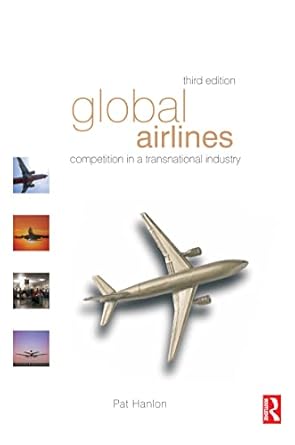 global airlines competition in a transnational industry 1st edition pat hanlon 113813760x, 978-1138137608