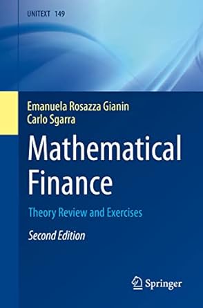 mathematical finance theory review and exercises 1st edition emanuela rosazza gianin ,carlo sgarra