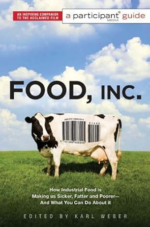 food inc a participant guide how industrial foo 1st edition  b00epjo6xo