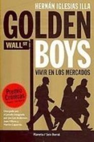 golden boys vivir en los mercados/ living in markets 1st edition hernan iglesias illa 9504918174,