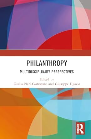 philanthropy multidisciplinary perspectives multidisciplinary perspectives 1st edition giulia neri castracane