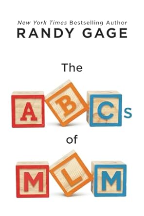 the abcs of mlm 1st edition randy gage 099794823x, 978-0997948233
