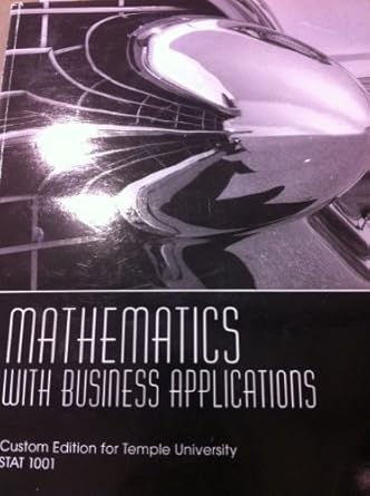 mathematics with business applications 1st edition custom for temple university / beverly fusfield and james