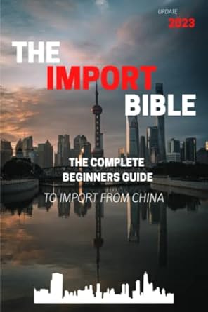 the import bible the complete beginners guide to successful importing from china 1st edition manuel becvar