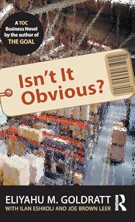 isnt it obvious 1st edition eliyahu m goldratt ,joe brown leer ,ilan eshkoli 1032449667, 978-1032449661