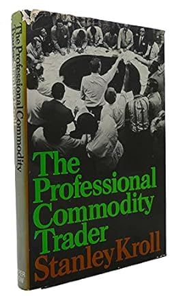 the professional commodity trader 1st edition stanley kroll 0060124687, 978-0060124687
