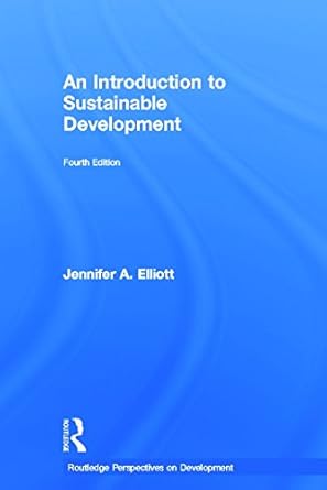 an introduction to sustainable development 1st edition jennifer elliott 0415590728, 978-0415590723