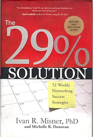 the 29 solution 52 weekly networking success strategies 1st edition ivan misner ,michelle r donovan