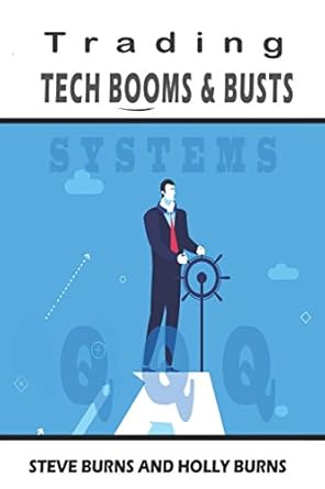 trading tech booms and busts 1st edition steve burns ,holly burns 1521790620, 978-1521790625