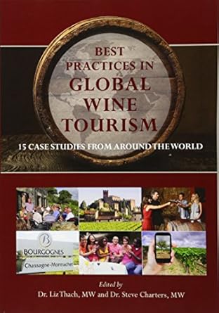 best practices in global wine tourism 15 case studies from around the world 1st edition liz thach ,stephen