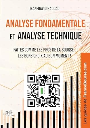 analyse fondamentale et analyse technique faites comme les pros de la bourse les bons choix au bon moment 1st