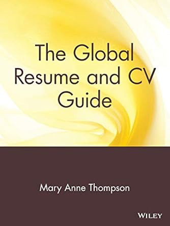 the global resume and cv guide 1st edition mary anne thompson 0471380768, 978-0471380764