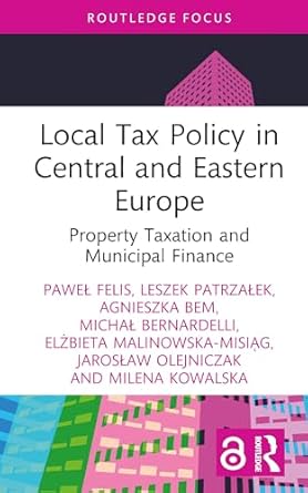 local tax policy in central and eastern europe 1st edition pawel felis ,leszek patrzalek ,agnieszka bem