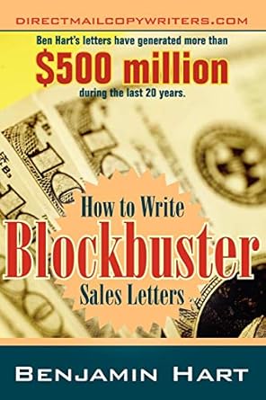 how to write blockbuster sales letters 1st edition benjamin hart 1598002627, 978-1598002621