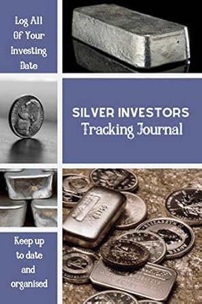 silver investors tracking journal the perfect way to organise and log your silver investing trades 1st