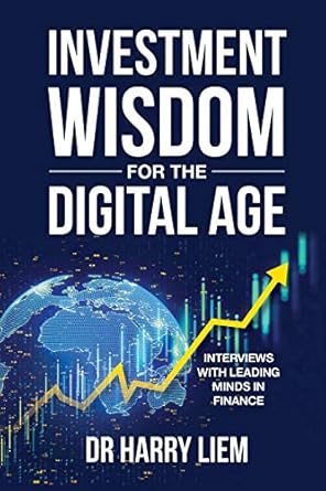investment wisdom for the digital age 1st edition harry liem 1925921468, 978-1925921465