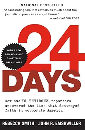 24 days how two wall street journal reporters uncovered the lies that destroyed faith in corporate america